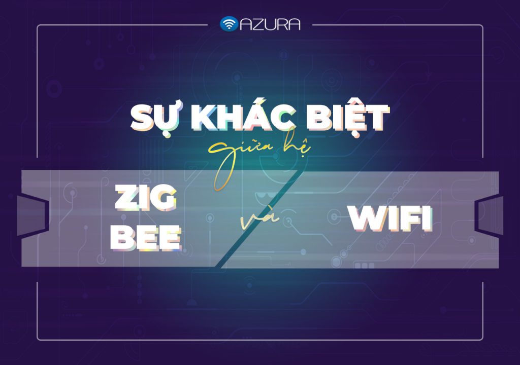 Sự-khác-biệt-giữa-hệ-Zigbee-và-Wifi